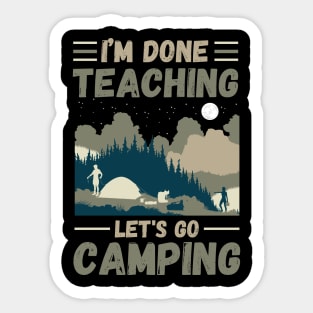 I’m Done Teaching Let's Go Camping, Retro Sunglasses Camping Teacher Gift Sticker